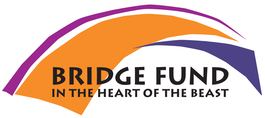 An artistic graphic image that reads "Bridge Fund In the Heart of the Beast"