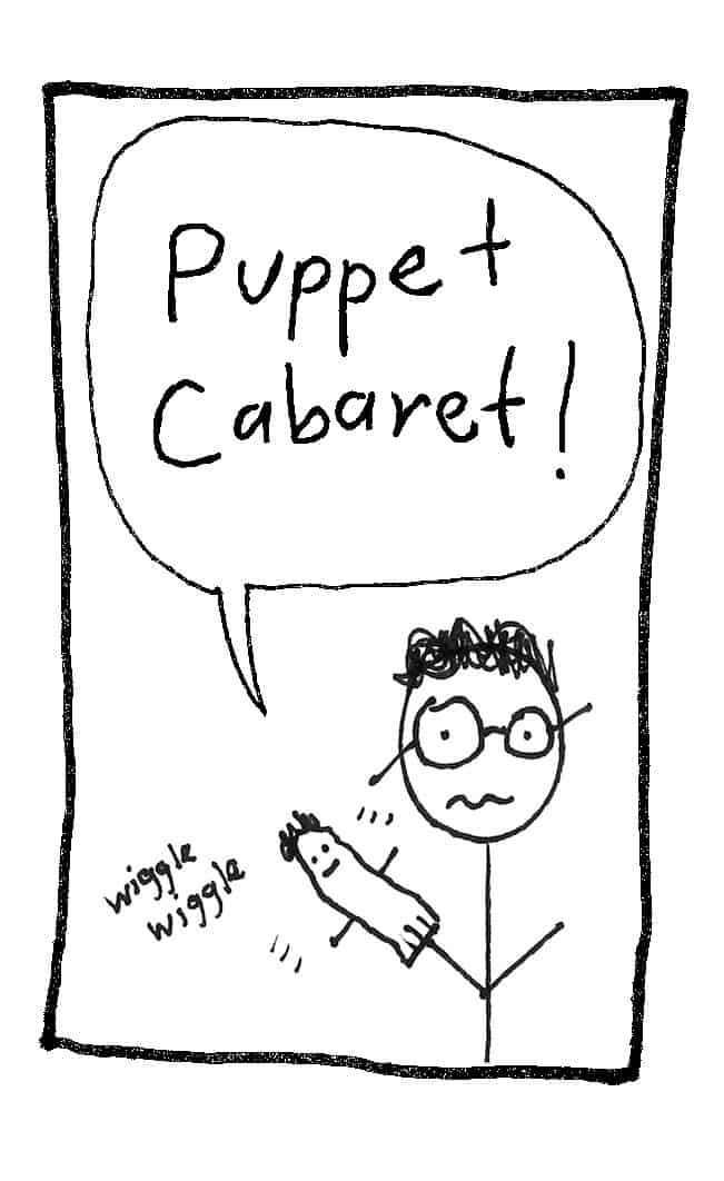 Puppet Cabaret!
