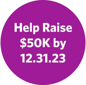 Graphic that says Help us Raise 50k by 12-31-23
